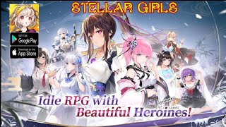 Stellar Girls HD Gameplay  Idle RPG Game Android [upl. by Cassell464]