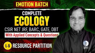 Resource Partition  Complete Ecology With Applied Concept amp Questions  L05 IFAS Life Science [upl. by Mehitable]