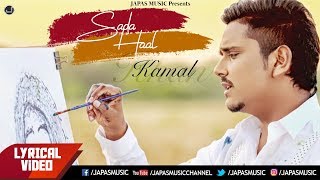 Kamal Khan Song Sada Haal  Lyrical Video  Japas Music [upl. by Dnomsaj]