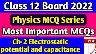 Class 12 Physics Chapter 2 MCQ Electrostatic potential and capacitance MCQ Board exam 2022 physics [upl. by Buhler859]