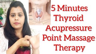 5 Minutes Thyroid Acupressure point massage  Acupressure point Therapy for Thyroid imbalances [upl. by Enovad876]