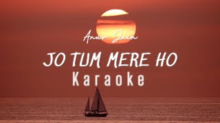 Jo Tum Mere Ho Karaoke  Anuv Jain  Unplugged Karaoke  With Lyrics  Trending Song [upl. by Eikcid950]