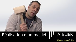 Réalisation dun maillet en bois [upl. by Htrowslle]