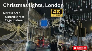 Christmas lights 2024Central LondonMarble ArchOxford StreetRegent streetWalking TourUK4K [upl. by Ecirtaed]