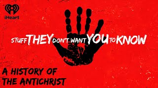 A History of the Antichrist  STUFF THEY DONT WANT YOU TO KNOW [upl. by Allrud]