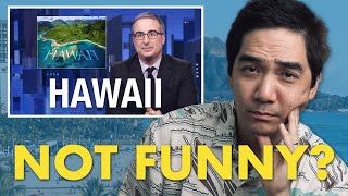 Local From Hawaii Reacts to John Oliver  Last Week Tonight Hawaii [upl. by Andonis]