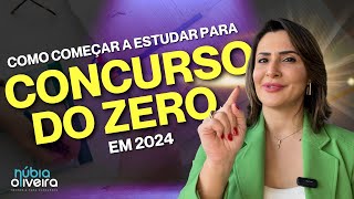 Como Começar a Estudar para Concurso Público do Zero em 2024  Prof Núbia Oliveira [upl. by Benedicto]