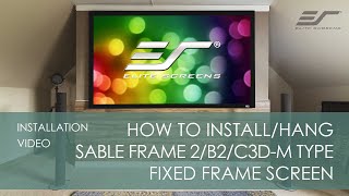 Elite Screens Sable Frame 2 Series  Fixed frame Projector Screen Installation [upl. by Nimad]