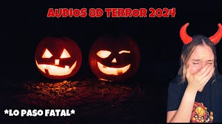 AUDIOS 8D TERROR 2024 Lo paso MUY MAL 👻😢 [upl. by Oniram452]