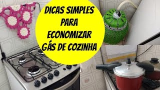 DICAS SIMPLES PARA ECONOMIZAR GÁS DE COZINHA  Olha o Gás [upl. by Leahcimaj]