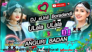 Nonstop 2k24 Remix  Angoori Badan Vs ULala Ulala Dj Hard Base Remix Song  Dj sUnil Boradandi [upl. by Oswald]