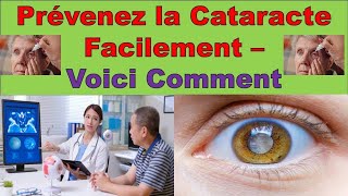 Prévenir la cataracte  5 étapes simples pour protéger vos yeux [upl. by Ocram704]