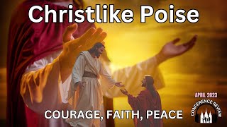 Christlike Poise  COURAGE FAITH PEACE [upl. by Wittenburg]