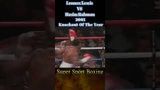 2001 Knockout Of The Year  Lennox Lewis VS Hasim Rahman  KO 4Th Round [upl. by Nirehs]