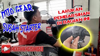 MIO GEAR SUSAH DI STARTER MUDAH SEKALI MENGATASINYA INI CARANYA [upl. by Cheyne137]