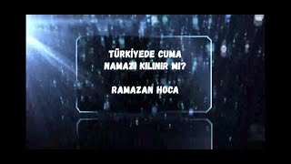 Türkiyede Cuma Namazı Kılınır Mı  Ramazan Hoca [upl. by Marc896]