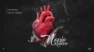 Don Miguelo Feat Martha Heredia  Novio Nuevo Audio Oficial [upl. by Nino]