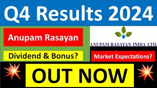 ANUPAM RASAYAN Q4 results 2024  ANUPAM RASAYAN results today  ANUPAM RASAYAN Share News  ANURAS [upl. by Sixla]