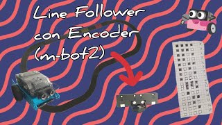 Line follower con mBot2 [upl. by Compte643]