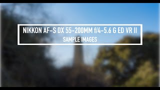 Nikon AFS DX 55200MM f456 G Sample Images [upl. by Omocaig]