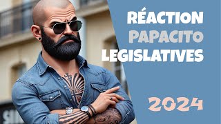 PAPACITO RÉAGIT  LÉGISLATIVES 2024 [upl. by Ardnuhs]