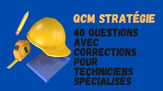 QCM STRATIGIE  40 Exemples avec Corrections pour Techniciens Spécialisés [upl. by Hummel184]