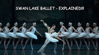 SWAN LAKE Ballet  Explained The story of Swan Lake [upl. by Orpah]