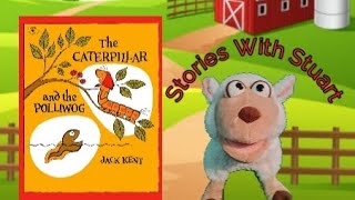 quotThe Caterpillar And The Polliwogquot Read Aloud Stories With Stuart stories readaloud [upl. by Beaston]