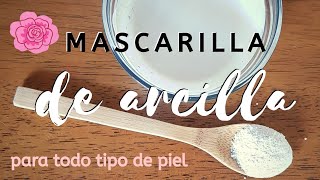 🌸 Mascarilla facial de arcilla para todo tipo de piel 🌸 [upl. by Samuele]