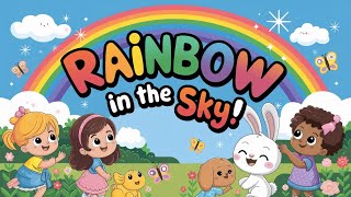 Rainbow in the Sky Song  Rainbow Song for Kids  Kids Nursery Rhyme [upl. by Arlena]