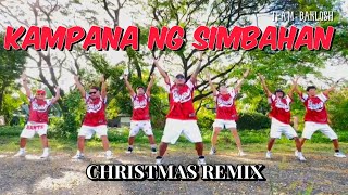 KAMPANA NG SIMBAHAN  CHRISTMAS DANCE  REMIX  DANCE FITNESS  ZUMBA  TEAM BAKLOSH [upl. by Siegel]