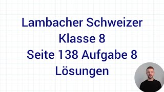 Lineare Gleichung Wertetabelle erstellen  Lambacher Schweizer Mathe 8 NRW G9 Seite 138 Aufgabe 8 [upl. by Libenson]