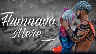 Humnava Mere ❤ Song 🎵🔥  Free Fire Montage🌏  Free Fire Sad WhatsApp Status 🥺 [upl. by Anirahs]