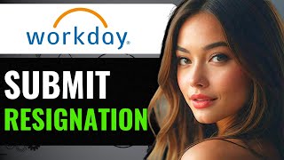 HOW TO SUBMIT RESIGNATION IN WORKDAY 2024 [upl. by Odnomar]