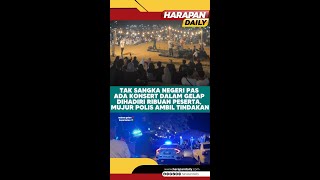 Tak sangka negeri Pas ada konsert dalam gelap dihadiri ribuan peserta mujur polis ambil tindakan [upl. by Assiralk]