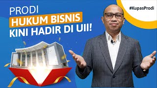 Prodi Hukum Bisnis Kini Hadir Di UII [upl. by Esidnak]