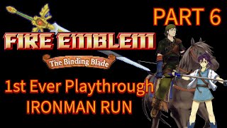 Fire Emblem The Binding Blade 1st Ever Playthrough Ironman Run  Part 6 [upl. by Magel]