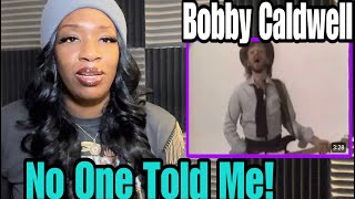 FIRST TIME HEARING BOBBY CALDWELL  What You Won’t do for Love REACTION [upl. by Daniella]