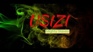 Mighty Slaves  Usizi Lyrics Lucky Dube Band [upl. by Ididn582]