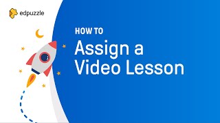 How to Assign a Video Lesson  Edpuzzle Tutorial [upl. by Eniluqaj]