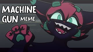 MACHINE GUN  Animation Meme [upl. by Aeiram215]