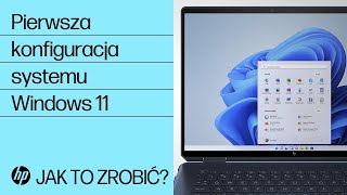 Pierwsza konfiguracja systemu Windows 11  HP Support [upl. by Ecirtael]