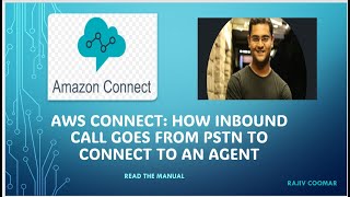 AWS Connect How Inbound Call goes from PSTN to Connect To an Agent [upl. by Albert184]