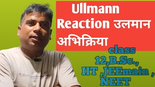 Ullmann Reaction Class 12 IIT NEETJEE mainby AK Sir [upl. by Whiney]