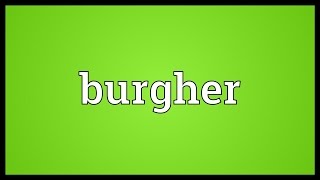 Burgher Meaning [upl. by Ellinehc]