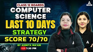 Class 12 Boards  How to Score 70 70 In Computer Science in Last 10 days  By Asmita maam [upl. by Ecam412]