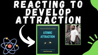 REACTING TO DEVELOP ATTRACTION THE SCIENCE OF ATTRACTION MY HONEST THOUGHTS  DETAILED BREAKDOWN [upl. by Grube]