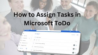 How to assign tasks in Microsoft ToDo Create groups and share lists [upl. by Burk312]