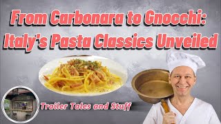 From Carbonara to Gnocchi Italys Pasta Classics Unveiled [upl. by Schroer66]