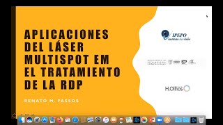 Webinar  Aplicaciones del laser multispot en el tratamiento de la RDP [upl. by Alabaster]